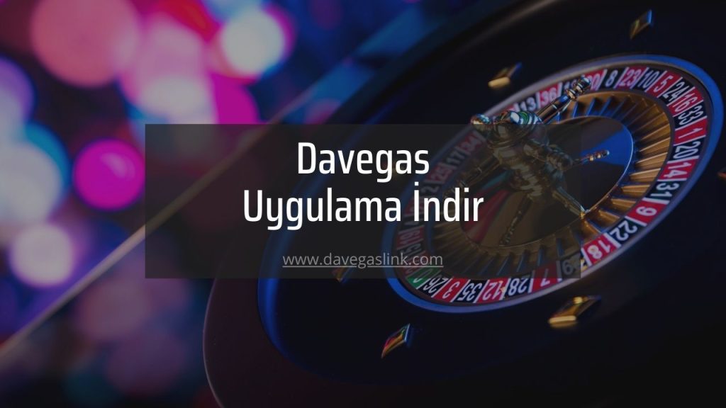 Davegas Uygulama İndir